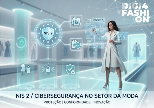 Digitalizar Sim, mas com Segurança: O que a NIS2 Exige do Setor Industrial da Moda
